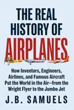 The Real History of Airplanes