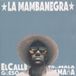 Proper S&D Consignment La Mambanegra - El Callegueso Y Su Mala Mana