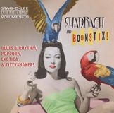 Shadrach/Boomstix! Various Artists - Shadrach And Boomstix! (Blues & Rhythm, Popcorn, Exotica & Tittyshakers!) (CD)