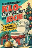Der tiptop Der ultimative Klo-Adventskalender für Köche