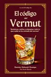 El Código del Vermut: Botánicos, estilos y etiquetas: todo lo que nadie te ha contado del vermut