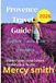 Provence Provence Travel Guide 2026: Hidden Gems, Local Culture, Food & Scenic Routes