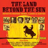 Music&Words Various Artists - The Land Beyond The Sun. Definitive Western Themes (CD)