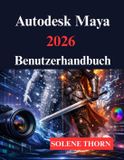 Autodesk Maya 2026 Benutzerhandbuch