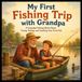My First Fishing Trip with Grandpa: A Grandpa Fishing Book About Trying, Failing, and Catching Your First Fish: 10