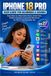 Apple IPHONE 18 PRO GUIDE DE L'UTILISATEUR POUR DÉBUTANTS ET SENIORS