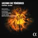 Couperin/Lalande: Paco Garcia, Etienne Bazola, Ensemble Les Surprises, Louis-Noel Bestion De Camboulas - Leçons de Ténèbres (CD)