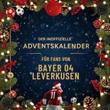 Der Bayer 04 Leverkusen Der inoffizielle Adventskalender für Fans von Bayer 04 Leverkusen