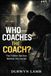 who coaches the coach: The hidden battles behind the corner