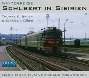 Bauer/Mauser Oehms Classics Thomas E. Bauer & Siegfried Mauser - Schubert In Sibirien (CD)