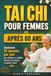 Tai chi pour femmes après 60 ans: Seulement 10 minutes par jour pour améliorer la mobilité, retrouver de l'énergie et apaiser l'esprit