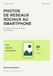 Photos de réseaux sociaux au smartphone: Composer, retoucher et publier avec intention