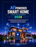 AI POWERED SMART HOME GUIDE FOR BEGINNERS 2026