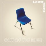 Dan Luke and the Raid Out Of The Blue (LP)