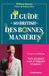 Le Guide - So british - des bonnes manières: Le mode d'emploi du savoir-vivre à l'anglaise
