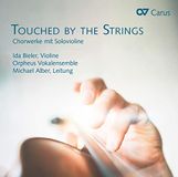 Touched Ida Bieler Touched By The Strings: Chorwerke Mit Solovioline (CD)