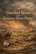 Vanished Independently Published Vanished Worlds- Vanished World of the Eurasian Horse Plains