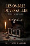 Les Ombres de Versailles: Tome II — Le Piège de Lyon