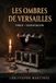 Les Ombres de Versailles: Tome II — Le Piège de Lyon