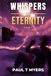 Whispers of Eternity: Book One