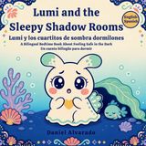 Lumi The Gentle Good Night- Lumi and the Sleepy Shadow Rooms