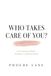 Who Takes Care of You?: On Caregiving, Identity, Boundaries, and Being Human