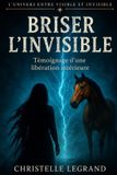 Briser Independently Published Entre Visible Et Invisible- Briser l'invisible Paperback