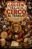 ¿Quién Trajo el Circo al Trabajo? Paperback