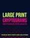 Cryptograms Puzzle Book For Adults 500 Large Print Cryptograms With Solutions: Train Your Brain with Engaging Cryptoquote Challenges That Inspire and Refresh the Mind