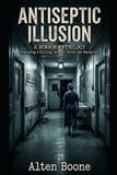 Antiseptic Independently Published Antiseptic Illusion Paperback