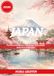 JAPAN REISEFÜHRER 2026: Top-Sehenswürdigkeiten, Geheimtipps, Kulinarisches, Reiserouten & Reisetipps