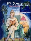 30 jours pour ralentir: Un journal créatif pour prendre le temps de soi.