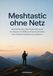 Meshtastic Weitreichende LoRa-Mesh-Netzwerke für Wandern Notfälle und Gemeinschaften ohne Mobilfunkabdeckung aufbauen