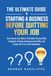 The Ultimate Guide To Starting A Business Before Quitting Your Job