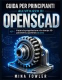 Guida Libri GmbH Guida per principianti all'utilizzo di OpenSCAD