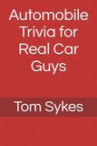 Automobile Trivia for Real Car Guys