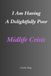 My Name Is: I Am Having A Delightfully Poor Midlife Crisis: An Eight-Day Diary, Jokes, and Practical Ideas for Navigating a Midlife Crisis
