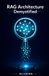 RAG Architecture Demystified: How to Connect AI to Your Company's Data Without Hallucinations
