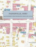 1926 Sanborn Fire Insurance Maps and Atlas of Painesville, Ohio