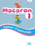 Macaron Easy Access System Europe Oü Macaron - Niveau A1.1 - Cahier d'activités: Vol. 1