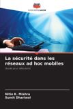 La Editions Notre Savoir La sécurité dans les réseaux ad hoc mobiles Paperback