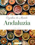 Cozinhas do Mundo: Andaluzia