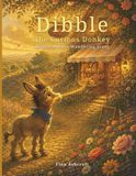Dibble Libri GmbH Dibble the Curious Donkey Paperback