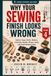 Why Your Sewing Finish Looks Wrong - Volume 4: Eyelets, Snaps, Rivets, Buttons, Cord Ends, Buckles, Straps, Labels, and Small Hardware Fixes