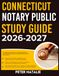 CONNECTICUT NOTARY PUBLIC STUDY GUIDE 2026-2027
