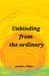 Unbinding Libri GmbH Unbinding from the ordinary Paperback