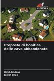 Proposta OmniScriptum SRL Proposta di bonifica delle cave abbandonate