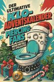 Der tiptop Der ultimative Klo-Adventskalender für Piercing-Fans