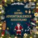 Der Ausseerland Der Krimi-Adventskalender: Mordsverdächtig in 24 Akten
