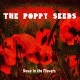 Down Poppy Seeds Down in the Flowers (LP)